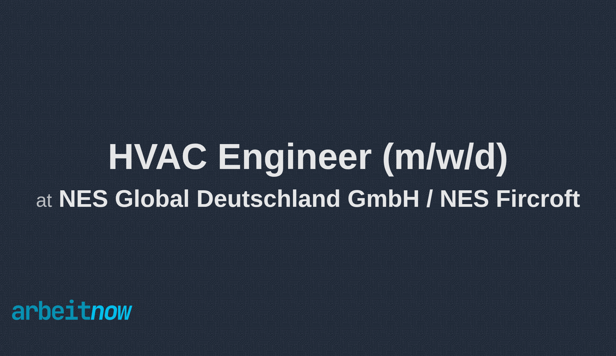 HVAC Engineer (m/w/d) job at NES Global Deutschland GmbH / NES Fircroft